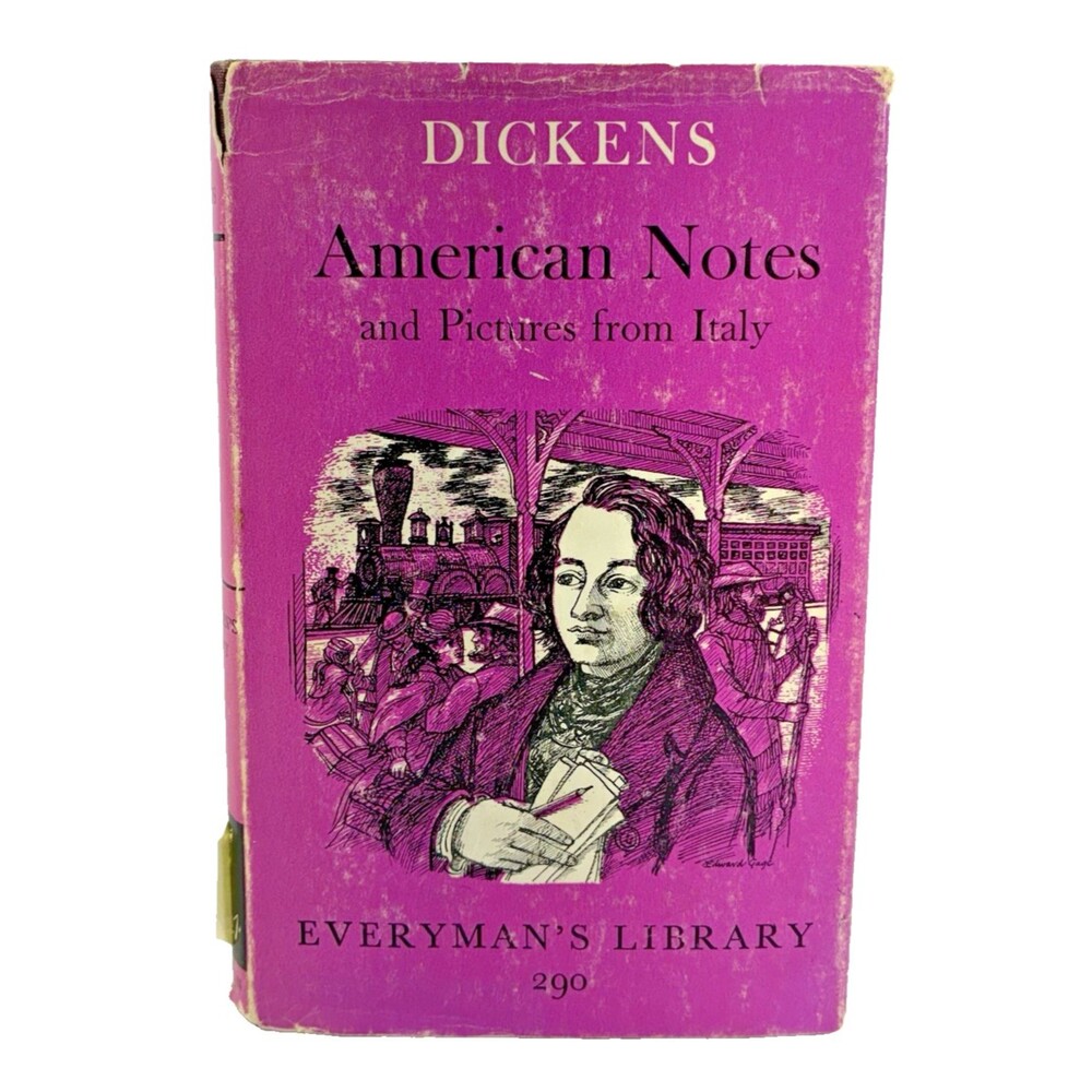 Dickens: American Notes and Pictures from Italy Everyman's Library #290